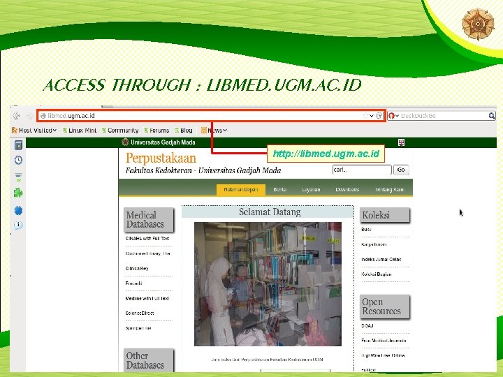 ACCESS THROUGH : LIBMED. UGM. AC. ID http: //libmed. ugm. ac. id 15 ACCESS THROUGH : LIBMED. UGM. AC. ID http: //libmed. ugm. ac. id 15