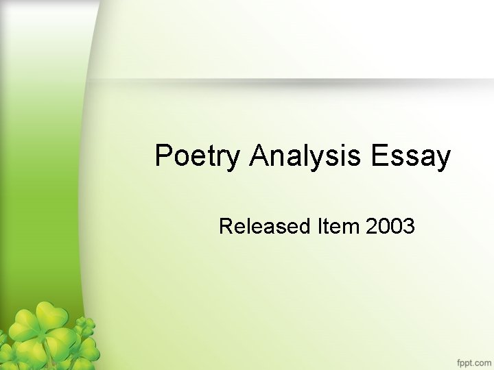Poetry Analysis Essay Released Item 2003 