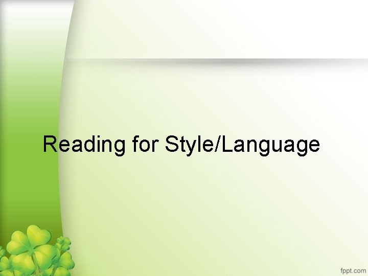 Reading for Style/Language 