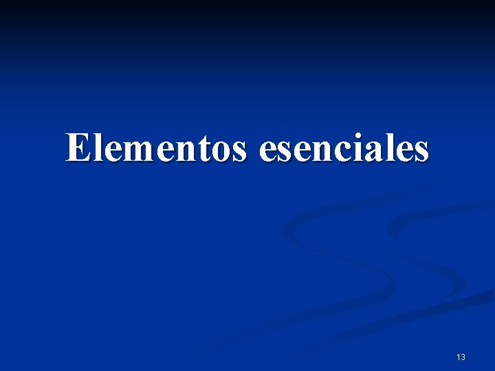 Elementos esenciales 13 