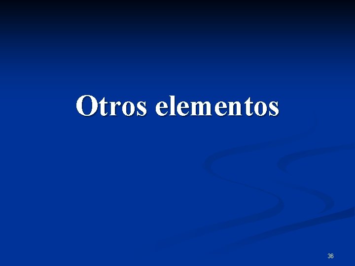 Otros elementos 36 