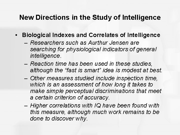 New Directions in the Study of Intelligence • Biological Indexes and Correlates of Intelligence