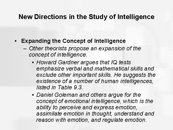 New Directions in the Study of Intelligence • Expanding the Concept of Intelligence –
