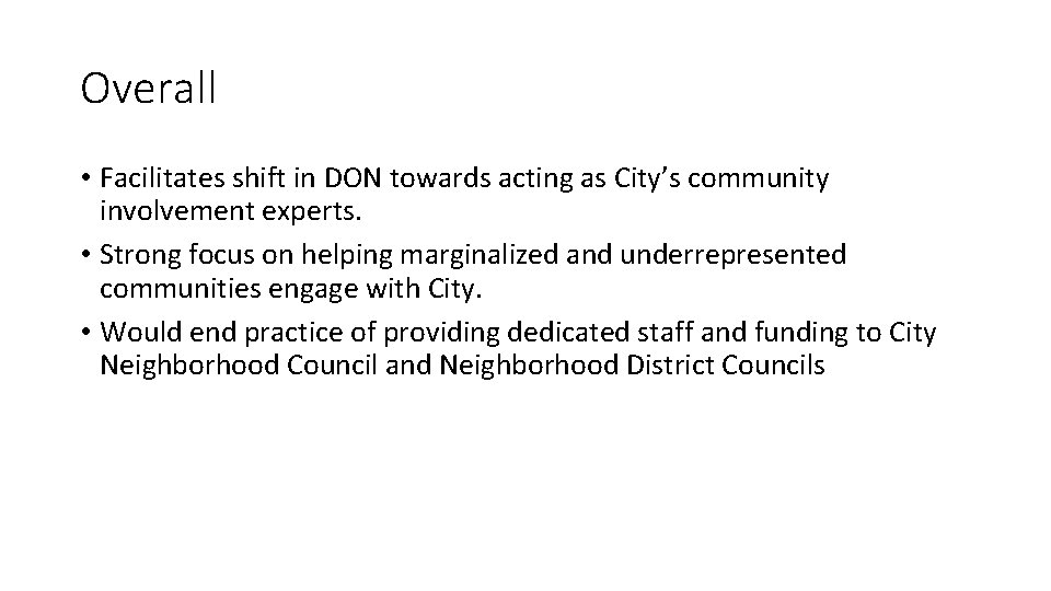 Overall • Facilitates shift in DON towards acting as City’s community involvement experts. •