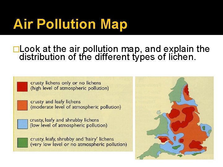 Air Pollution Map �Look at the air pollution map, and explain the distribution of