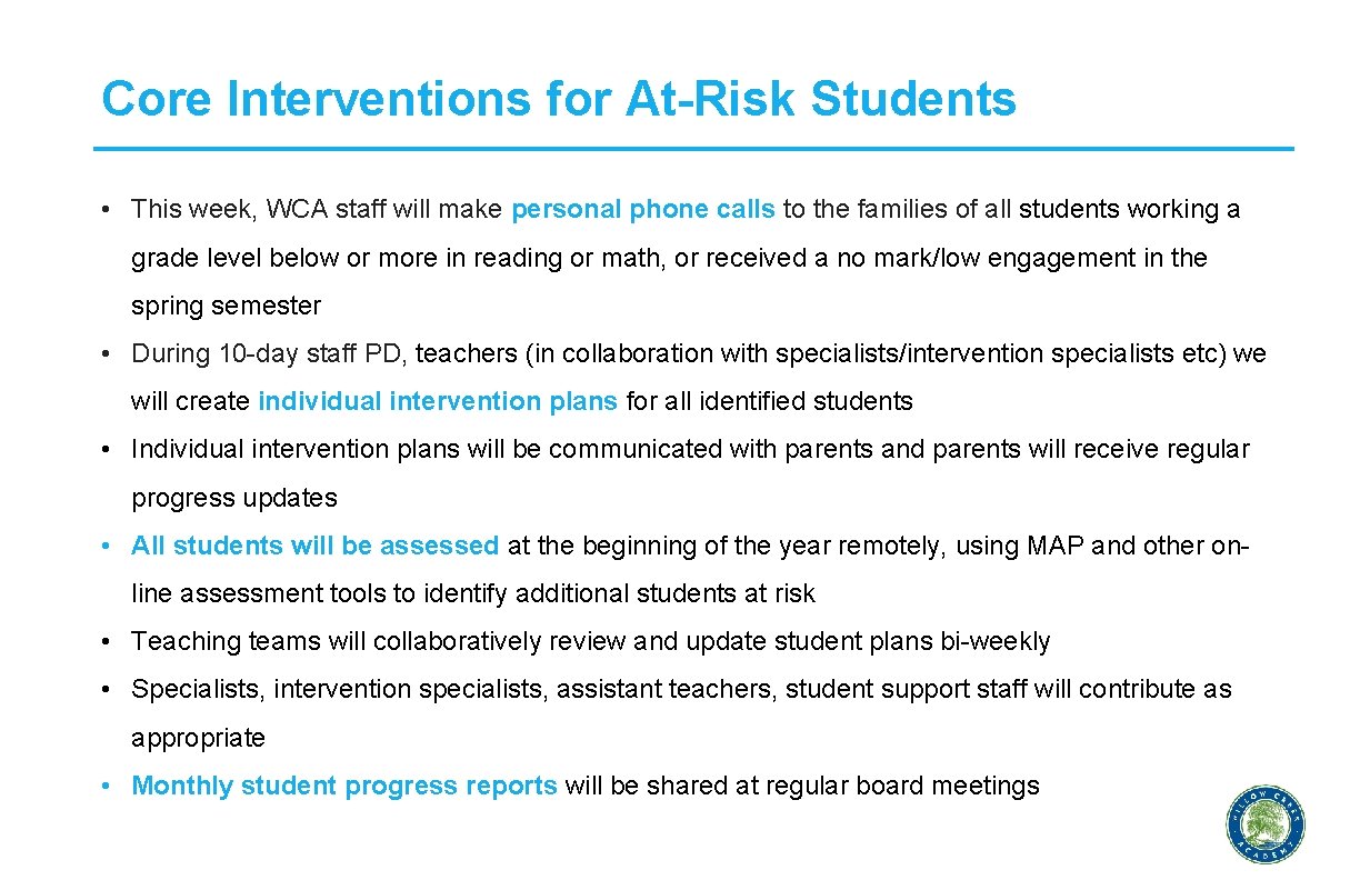 Core Interventions for At-Risk Students • This week, WCA staff will make personal phone