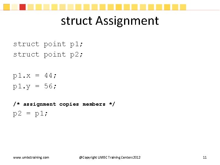 struct Assignment struct point p 1; struct point p 2; p 1. x =