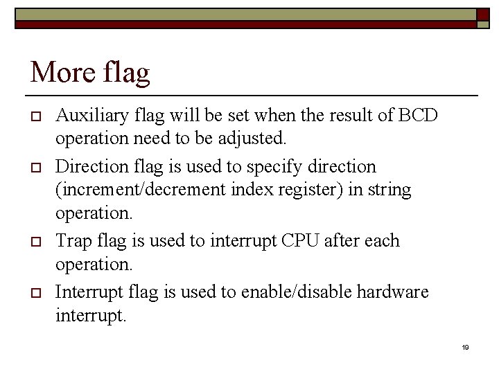 More flag o o Auxiliary flag will be set when the result of BCD