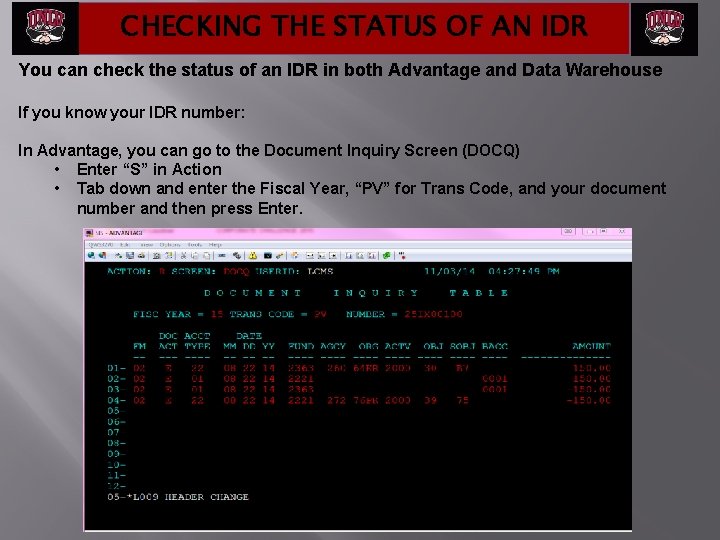 CHECKING THE STATUS OF AN IDR You can check the status of an IDR