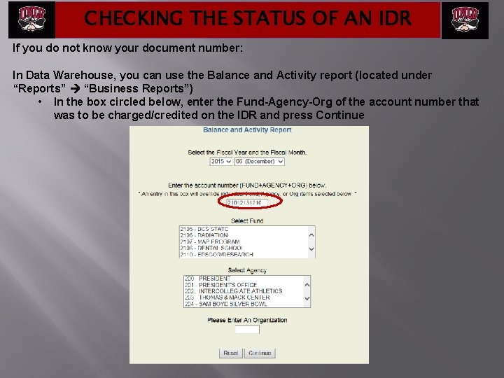 CHECKING THE STATUS OF AN IDR If you do not know your document number: