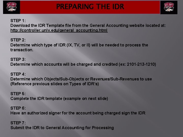 PREPARING THE IDR STEP 1: Download the IDR Template file from the General Accounting