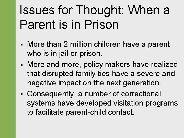 Issues for Thought: When a Parent is in Prison § § § More than
