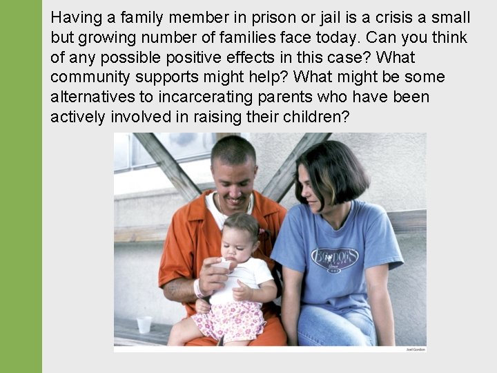 Having a family member in prison or jail is a crisis a small but