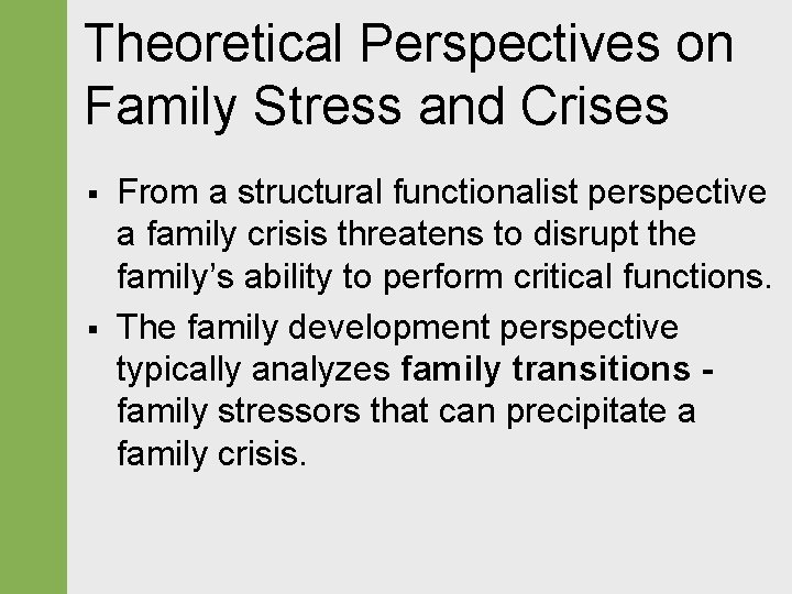Theoretical Perspectives on Family Stress and Crises § § From a structural functionalist perspective