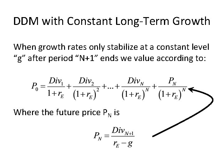 DDM with Constant Long-Term Growth When growth rates only stabilize at a constant level