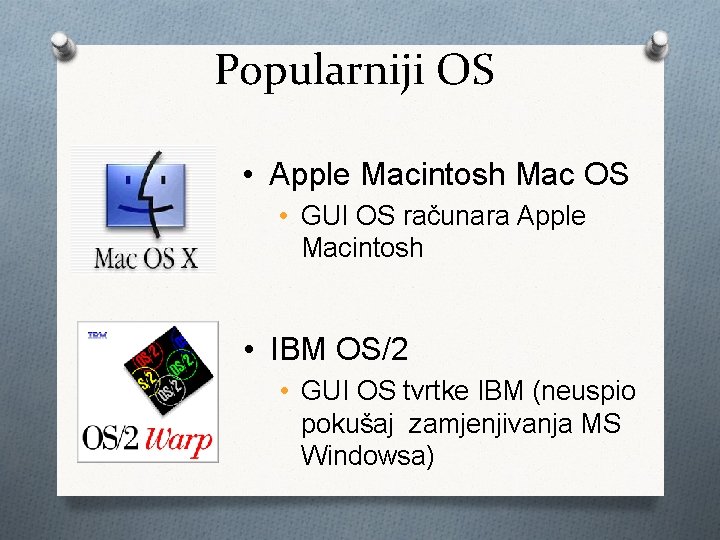 Popularniji OS • Apple Macintosh Mac OS • GUI OS računara Apple Macintosh •