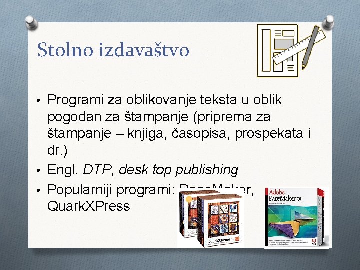 Stolno izdavaštvo • Programi za oblikovanje teksta u oblik pogodan za štampanje (priprema za