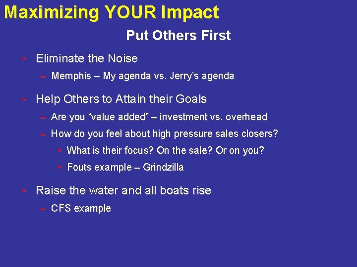 Maximizing YOUR Impact Put Others First • Eliminate the Noise – Memphis – My