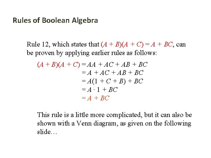 Rules of Boolean Algebra Rule 12, which states that (A + B)(A + C)