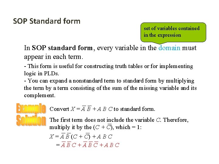 SOP Standard form set of variables contained in the expression In SOP standard form,