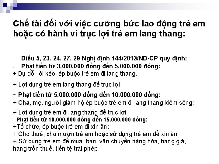 Chế tài đối với việc cưỡng bức lao động trẻ em hoặc có hành