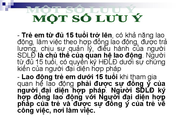 - Trẻ em từ đủ 15 tuổi trở lên, có khả năng lao động,