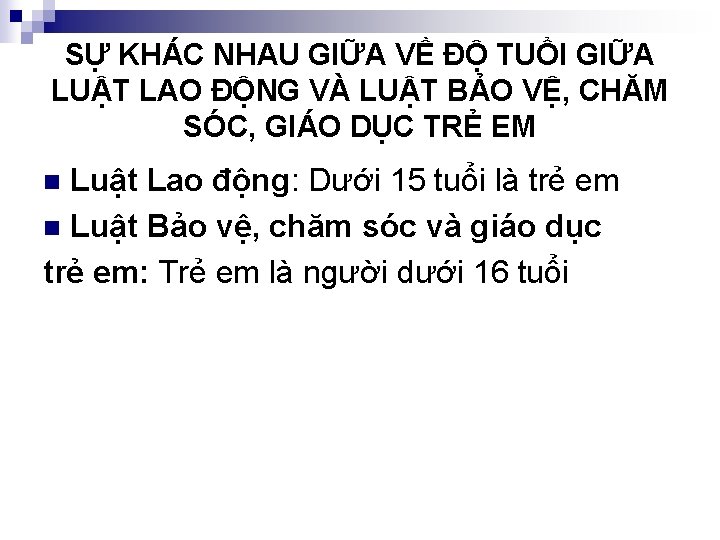 SỰ KHÁC NHAU GIỮA VỀ ĐỘ TUỔI GIỮA LUẬT LAO ĐỘNG VÀ LUẬT BẢO