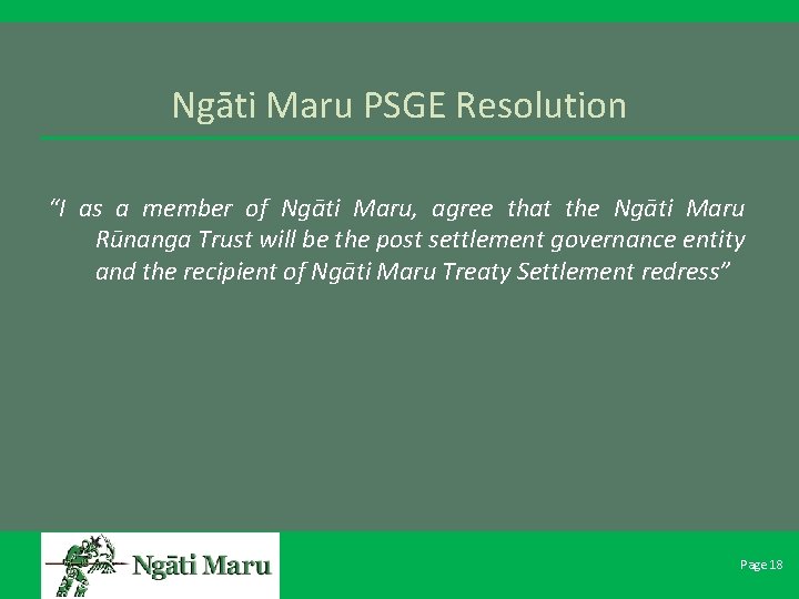 Ngāti Maru PSGE Resolution “I as a member of Ngāti Maru, agree that the