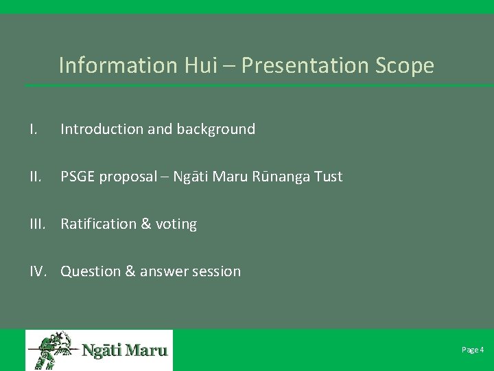 Information Hui – Presentation Scope I. Introduction and background II. PSGE proposal – Ngāti