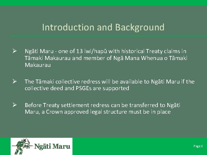 Introduction and Background Ø Ngāti Maru - one of 13 iwi/hapū with historical Treaty