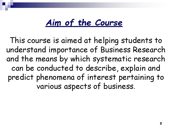 Aim of the Course This course is aimed at helping students to understand importance