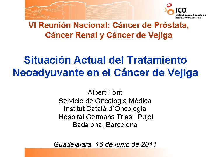 VI Reunión Nacional: Cáncer de Próstata, Cáncer Renal y Cáncer de Vejiga Situación Actual