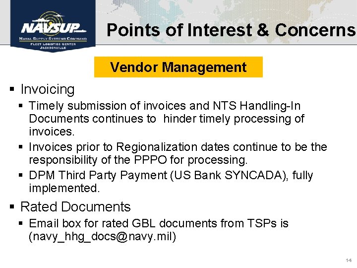 Points of Interest & Concerns Vendor Management § Invoicing § Timely submission of invoices