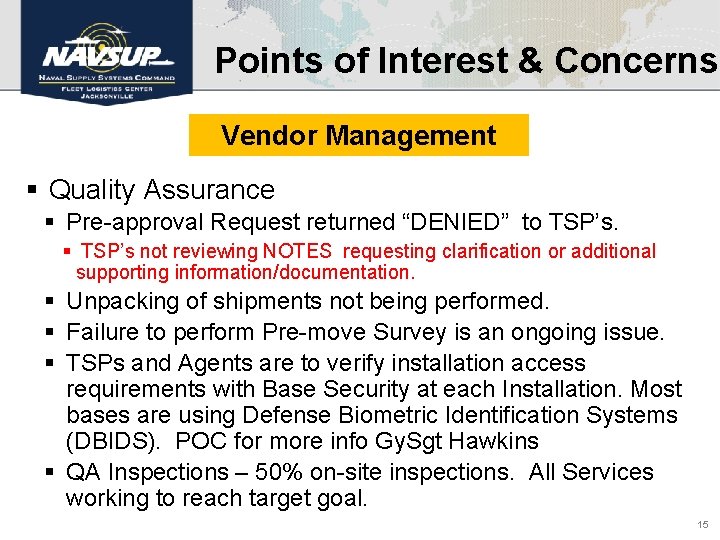 Points of Interest & Concerns Vendor Management § Quality Assurance § Pre-approval Request returned