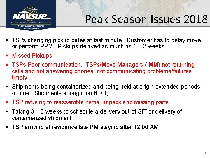 Peak Season Issues 2018 § TSPs changing pickup dates at last minute. Customer has