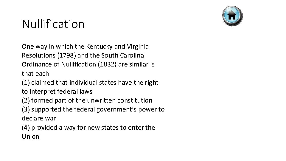 Nullification One way in which the Kentucky and Virginia Resolutions (1798) and the South