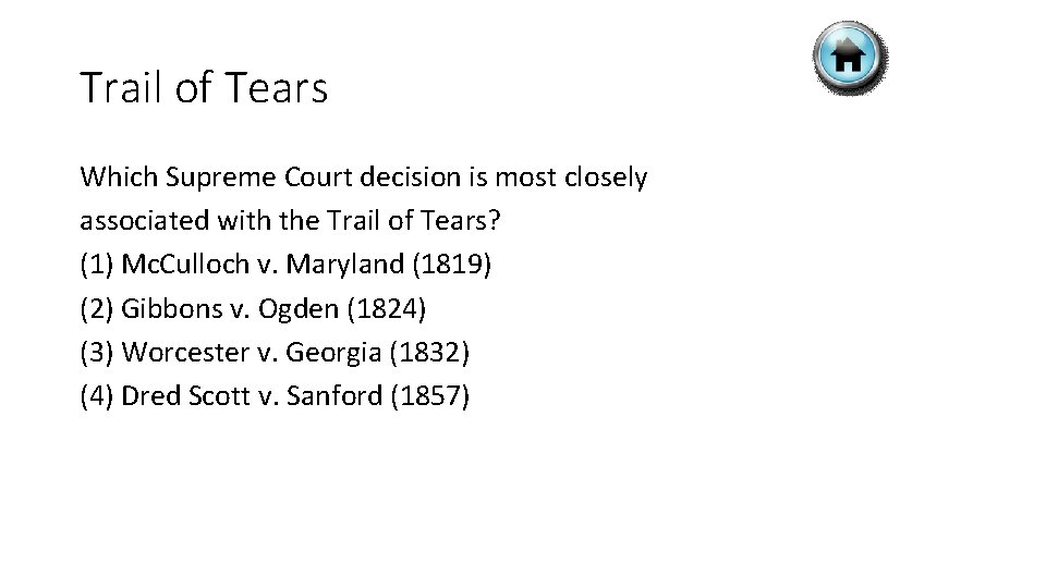 Trail of Tears Which Supreme Court decision is most closely associated with the Trail