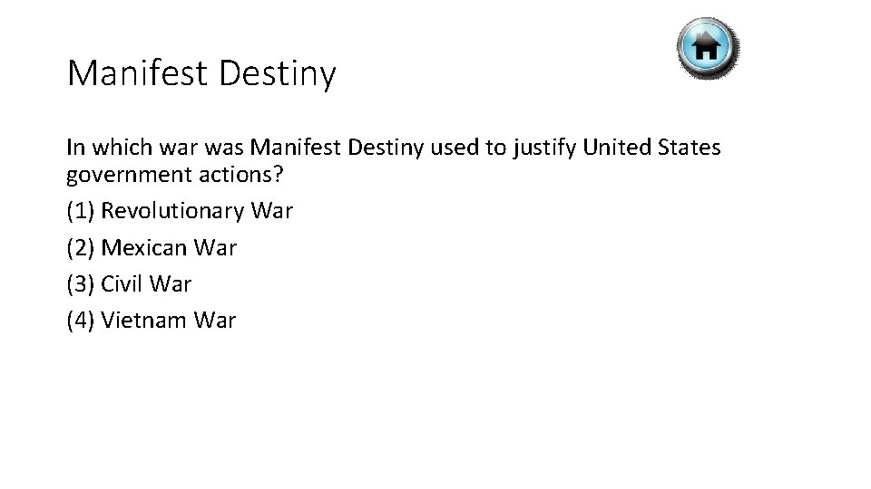 Manifest Destiny In which war was Manifest Destiny used to justify United States government