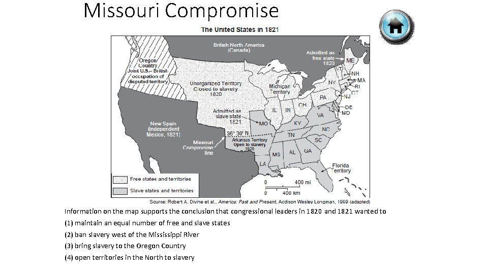 Missouri Compromise Information on the map supports the conclusion that congressional leaders in 1820
