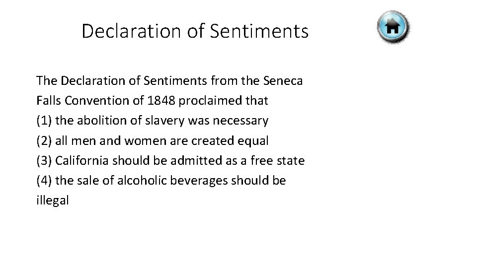 Declaration of Sentiments The Declaration of Sentiments from the Seneca Falls Convention of 1848