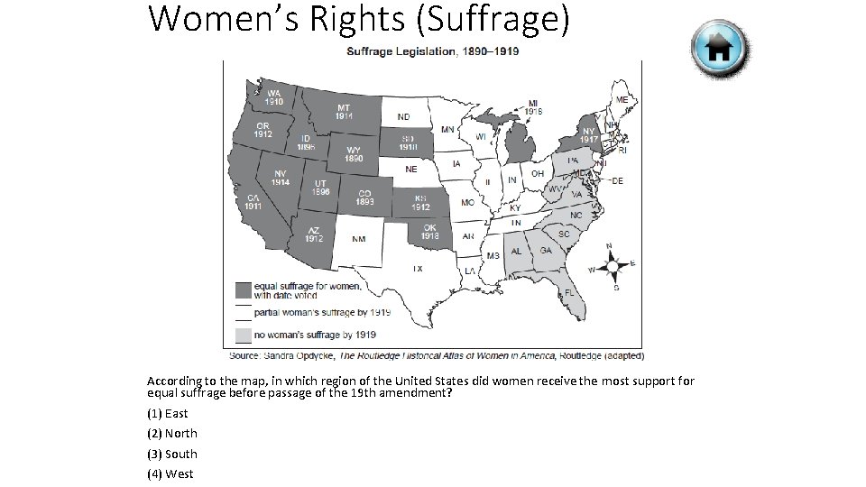 Women’s Rights (Suffrage) According to the map, in which region of the United States