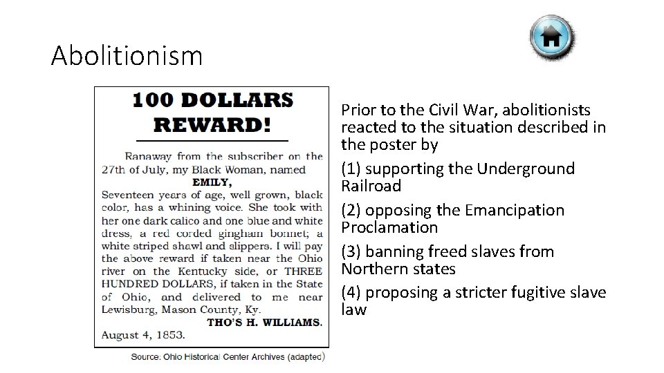 Abolitionism Prior to the Civil War, abolitionists reacted to the situation described in the