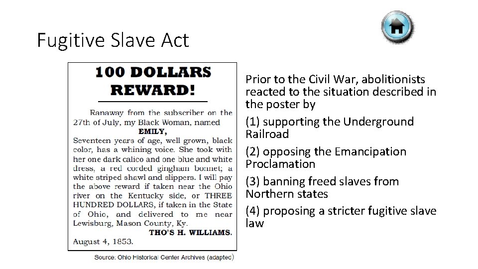 Fugitive Slave Act Prior to the Civil War, abolitionists reacted to the situation described