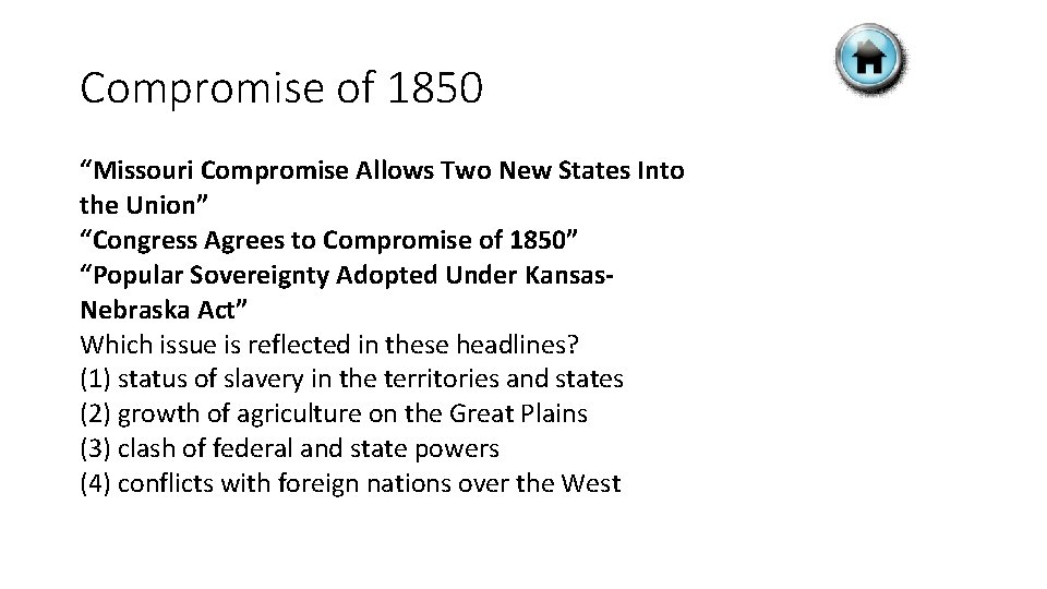 Compromise of 1850 “Missouri Compromise Allows Two New States Into the Union” “Congress Agrees