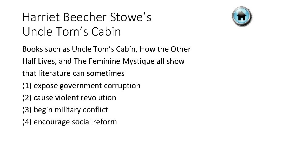 Harriet Beecher Stowe’s Uncle Tom’s Cabin Books such as Uncle Tom’s Cabin, How the