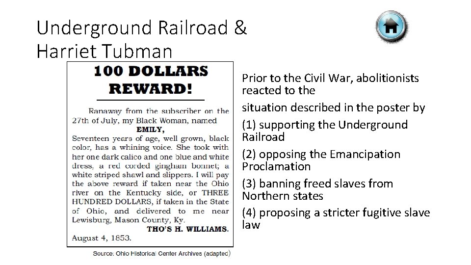 Underground Railroad & Harriet Tubman Prior to the Civil War, abolitionists reacted to the