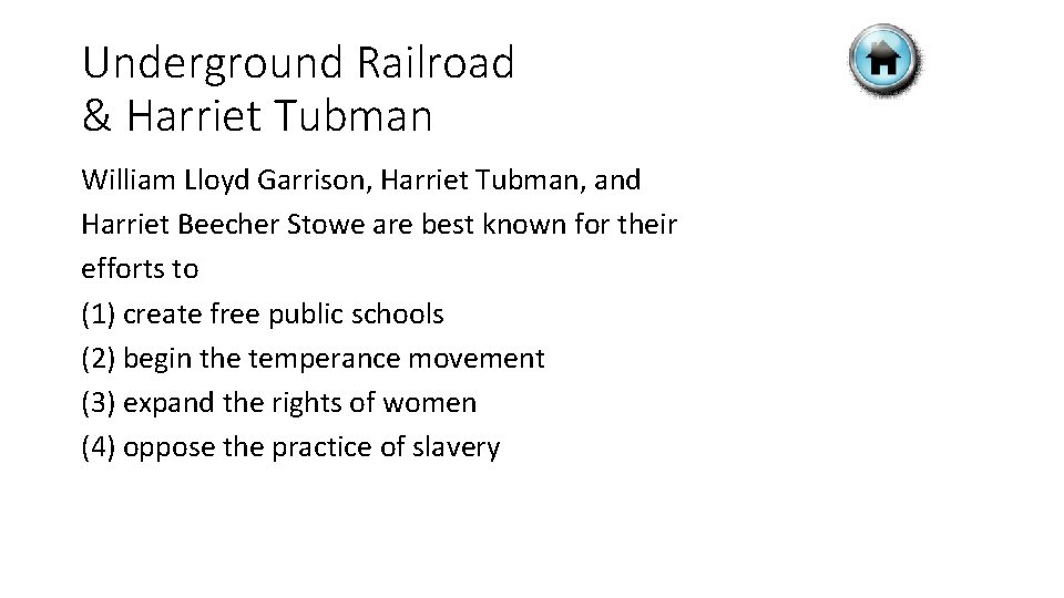 Underground Railroad & Harriet Tubman William Lloyd Garrison, Harriet Tubman, and Harriet Beecher Stowe