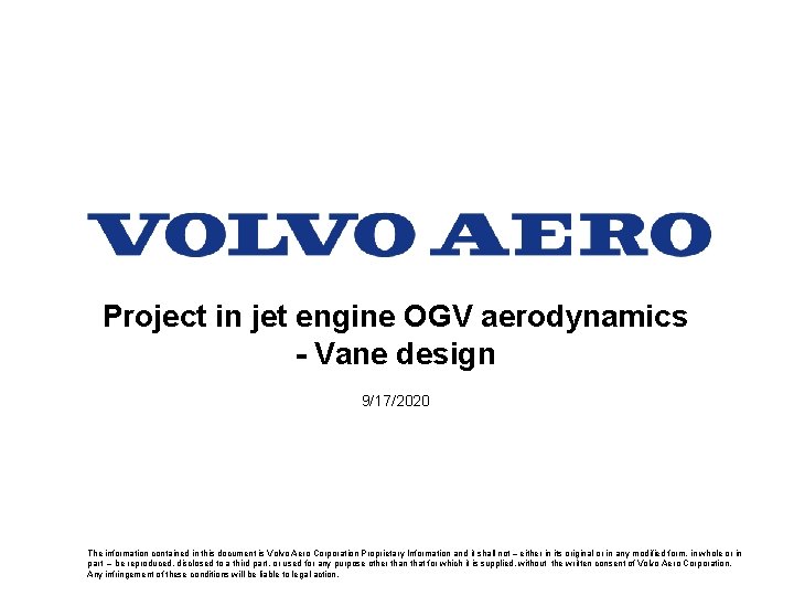 Project in jet engine OGV aerodynamics - Vane design 9/17/2020 The information contained in