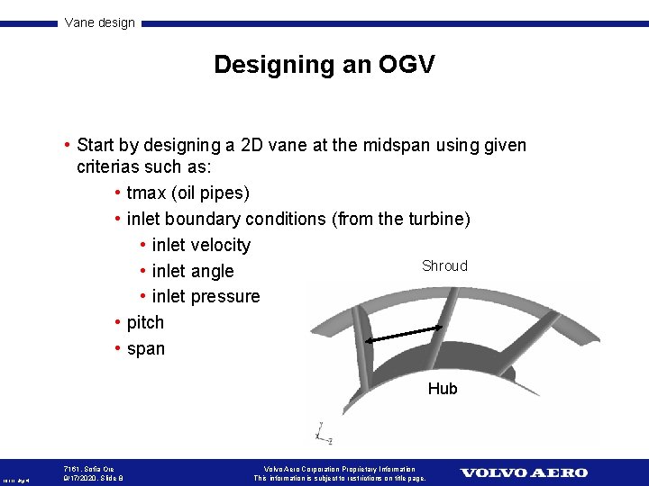 Vane design Designing an OGV • Start by designing a 2 D vane at