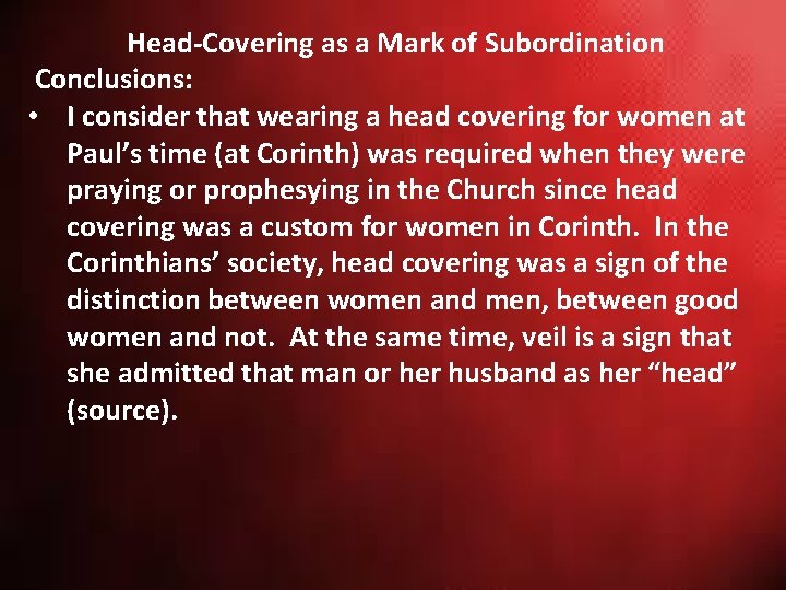Head-Covering as a Mark of Subordination Conclusions: • I consider that wearing a head Head-Covering as a Mark of Subordination Conclusions: • I consider that wearing a head